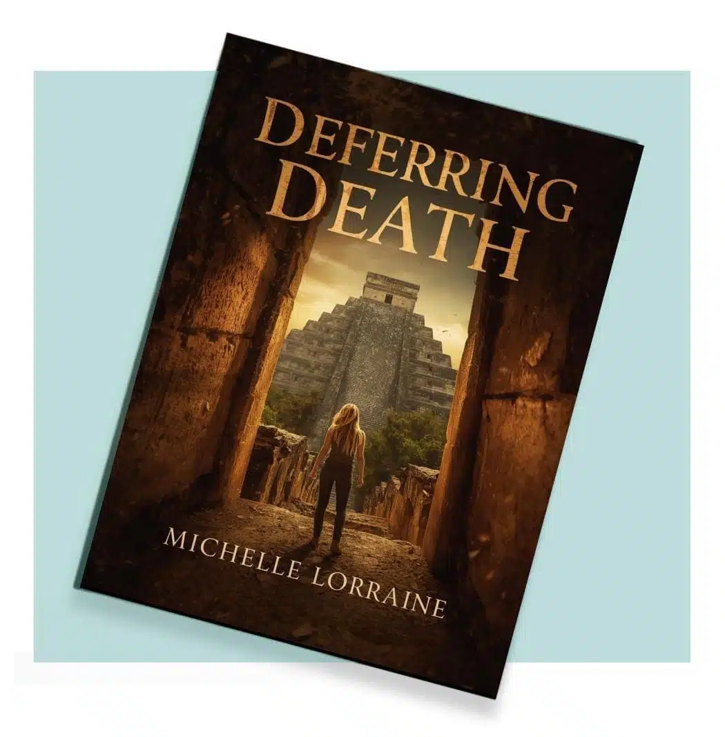 Home 26 Book cover featuring a Maya temple and a blonde woman with a title 'Deferring Death,' laid over a blue green background written by Michelle L. Jensen (Travel HerStory).