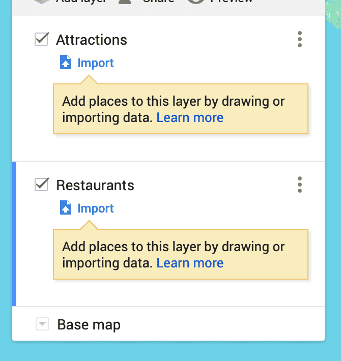 How to Use Google My Maps to Create an Itinerary in 9 Simple Steps 7 A close-up of a Google My Maps left-hand panel showing two named layers, Attractions and Restaurants, each with an Import option and a yellow tooltip prompting the user to add places by drawing or importing data, with the Restaurants layer highlighted as currently selected and a Base map section visible below.